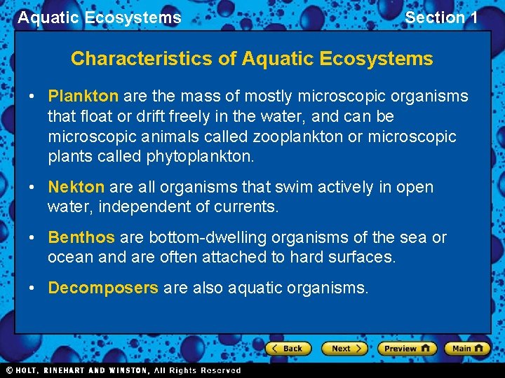 Aquatic Ecosystems Section 1 Characteristics of Aquatic Ecosystems • Plankton are the mass of