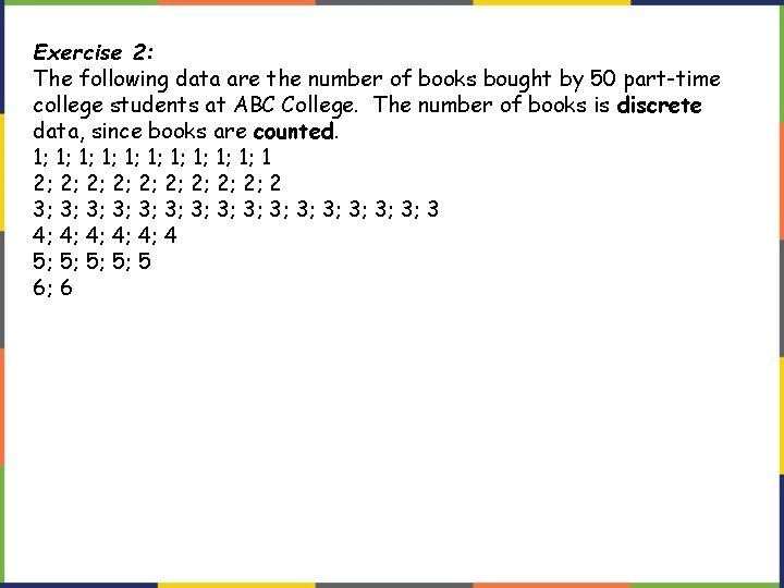 Exercise 2: The following data are the number of books bought by 50 part-time Exercise 2: The following data are the number of books bought by 50 part-time