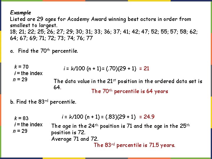 Example Listed are 29 ages for Academy Award winning best actors in order from Example Listed are 29 ages for Academy Award winning best actors in order from
