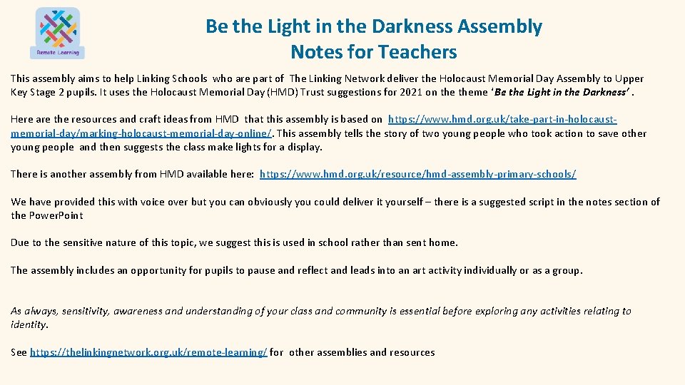 Be the Light in the Darkness Assembly Notes for Teachers This assembly aims to