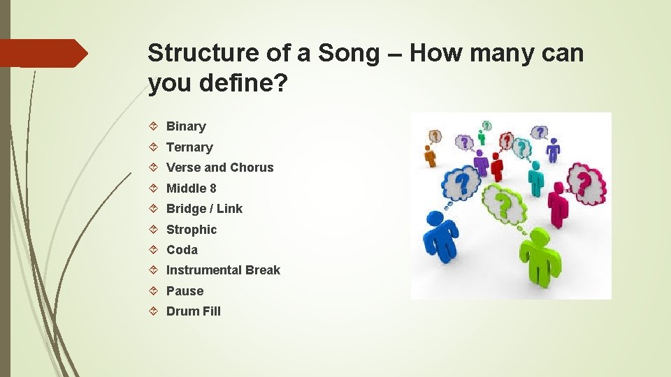 Structure of a Song – How many can you define? Binary Ternary Verse and