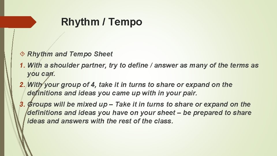 Rhythm / Tempo Rhythm and Tempo Sheet 1. With a shoulder partner, try to