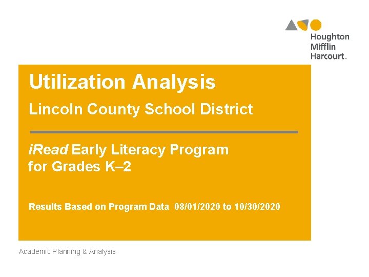 Utilization Analysis Lincoln County School District i. Read Early Literacy Program for Grades K–