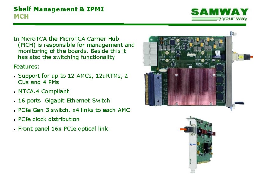 Shelf Management & IPMI MCH In Micro. TCA the Micro. TCA Carrier Hub (MCH)