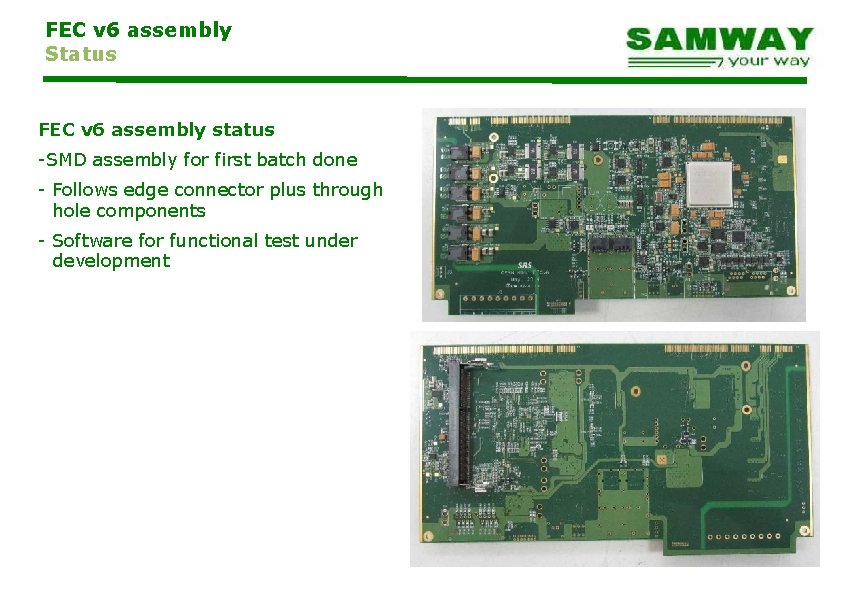 FEC v 6 assembly Status FEC v 6 assembly status -SMD assembly for first