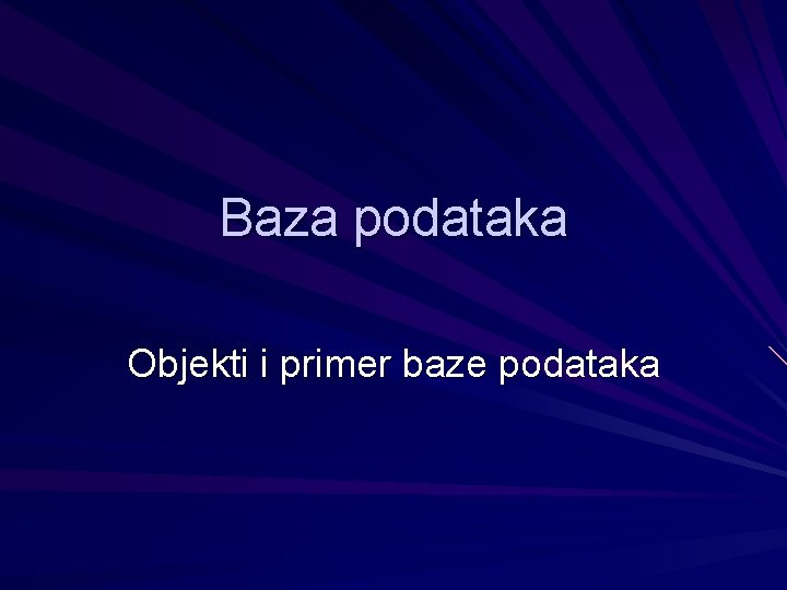 Baza podataka Objekti i primer baze podataka 