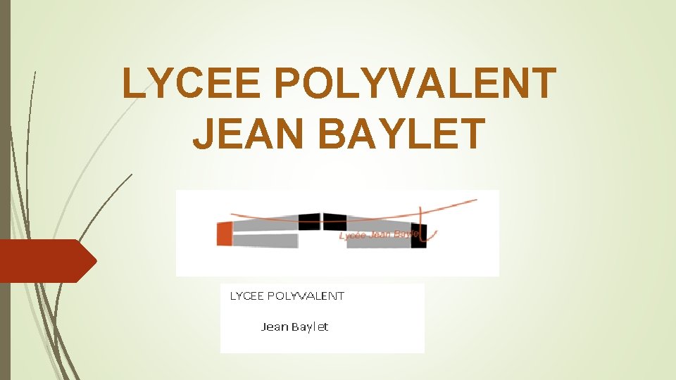 LYCEE POLYVALENT JEAN BAYLET 