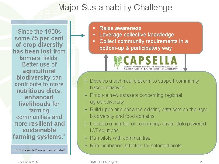 Major Sustainability Challenge “Since the 1900 s, some 75 per cent of crop diversity
