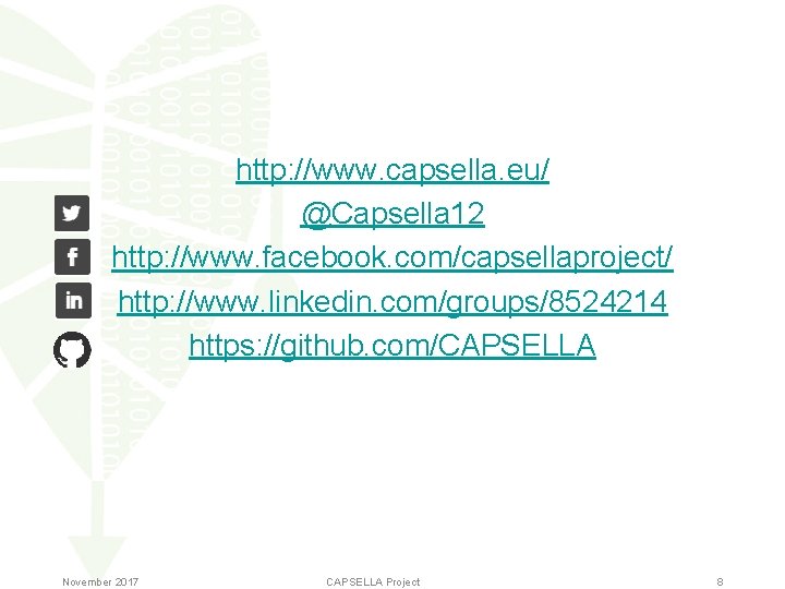 http: //www. capsella. eu/ @Capsella 12 http: //www. facebook. com/capsellaproject/ http: //www. linkedin. com/groups/8524214