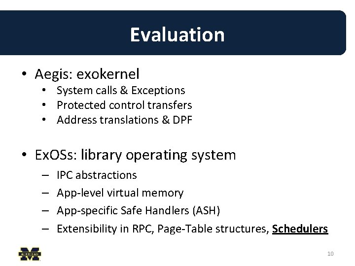 Evaluation • Aegis: exokernel • System calls & Exceptions • Protected control transfers • Evaluation • Aegis: exokernel • System calls & Exceptions • Protected control transfers •