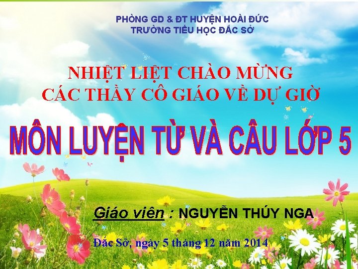 PHÒNG GD & ĐT HUYỆN HOÀI ĐỨC TRƯỜNG TIỂU HỌC ĐẮC SỞ NHIỆT LIỆT