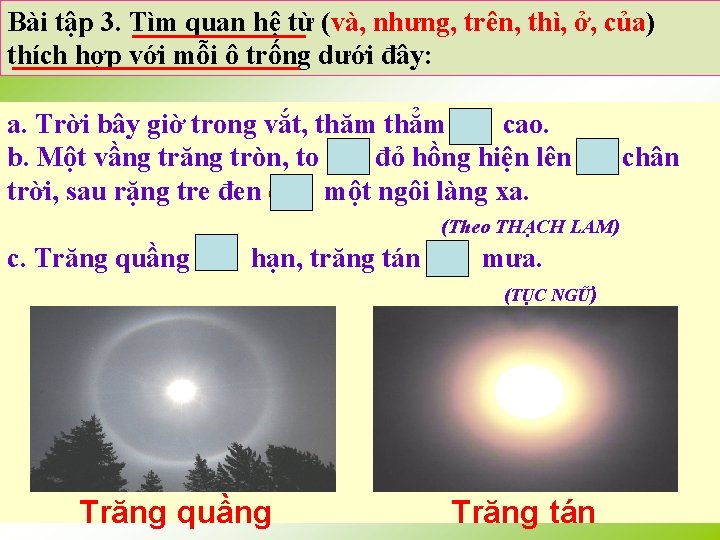 Bài tập 3. Tìm quan hệ từ (và, nhưng, trên, thì, ở, của) thích