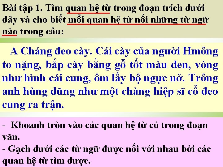 Bài tập 1. Tìm quan hệ từ trong đoạn trích dưới đây và cho