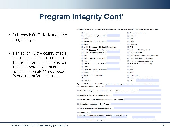 Program Integrity Cont’ • Only check ONE block under the Program Type • If