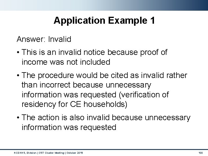 Application Example 1 Answer: Invalid • This is an invalid notice because proof of