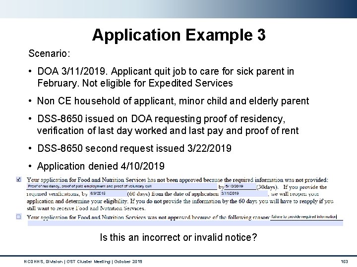 Application Example 3 Scenario: • DOA 3/11/2019. Applicant quit job to care for sick