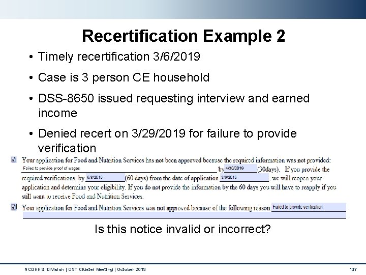 Recertification Example 2 • Timely recertification 3/6/2019 • Case is 3 person CE household