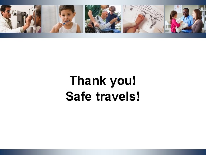 Thank you! Safe travels! NCDHHS, Division | OST Cluster Meeting | October 2019 