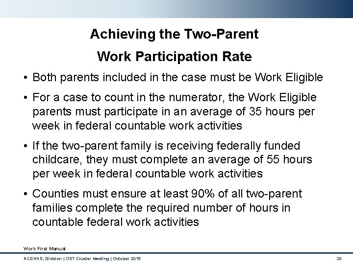 Achieving the Two-Parent Work Participation Rate • Both parents included in the case must