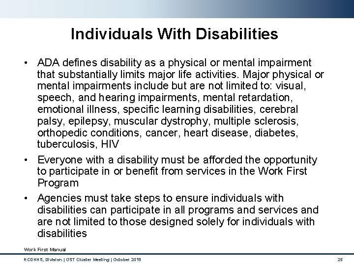 Individuals With Disabilities • ADA defines disability as a physical or mental impairment that