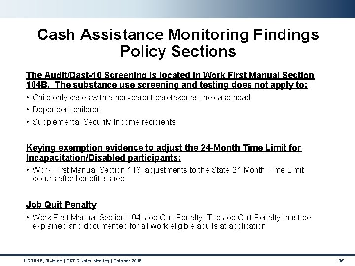 Cash Assistance Monitoring Findings Policy Sections The Audit/Dast-10 Screening is located in Work First