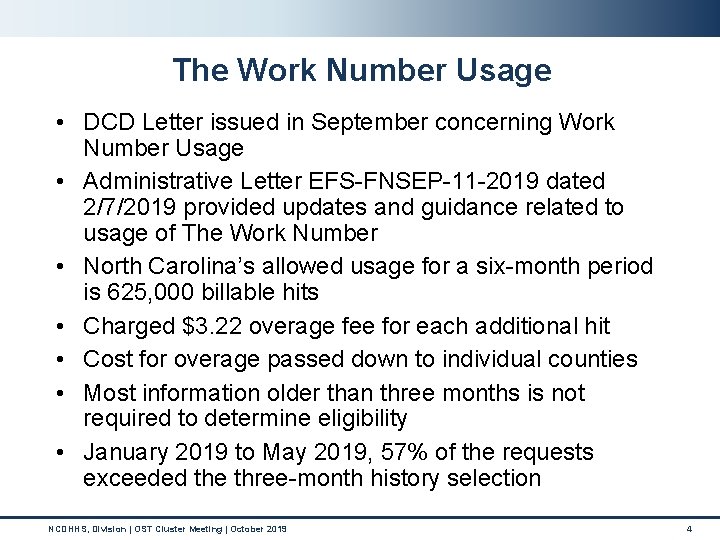 The Work Number Usage • DCD Letter issued in September concerning Work Number Usage