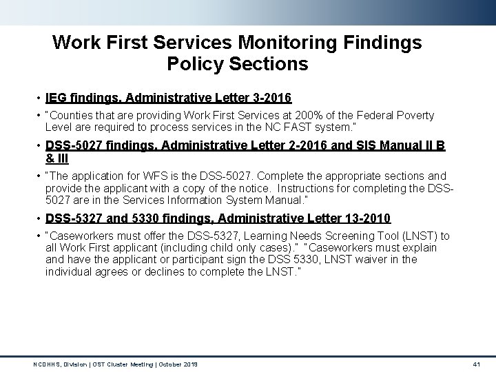 Work First Services Monitoring Findings Policy Sections • IEG findings, Administrative Letter 3 -2016