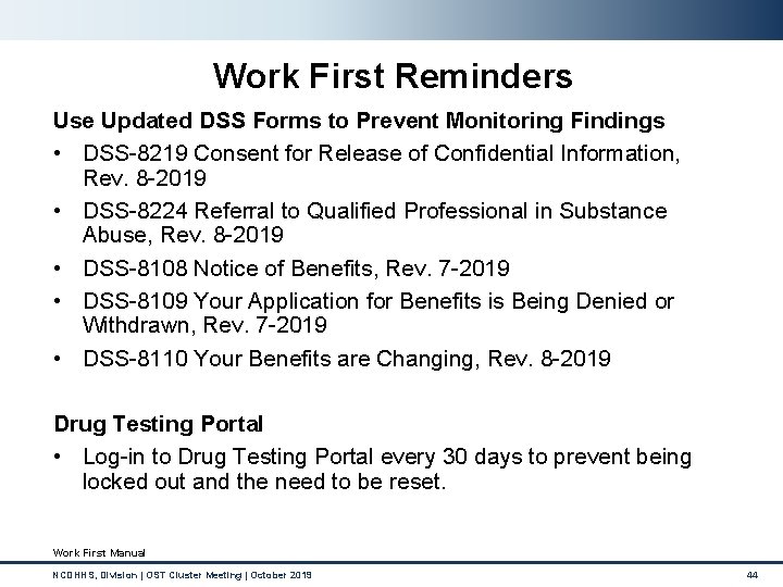 Work First Reminders Use Updated DSS Forms to Prevent Monitoring Findings • DSS-8219 Consent