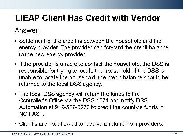 LIEAP Client Has Credit with Vendor Answer: • Settlement of the credit is between