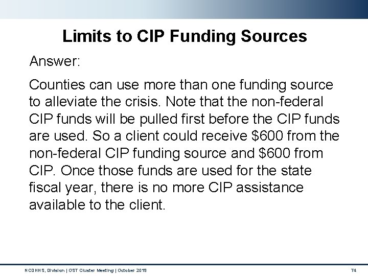 Limits to CIP Funding Sources Answer: Counties can use more than one funding source