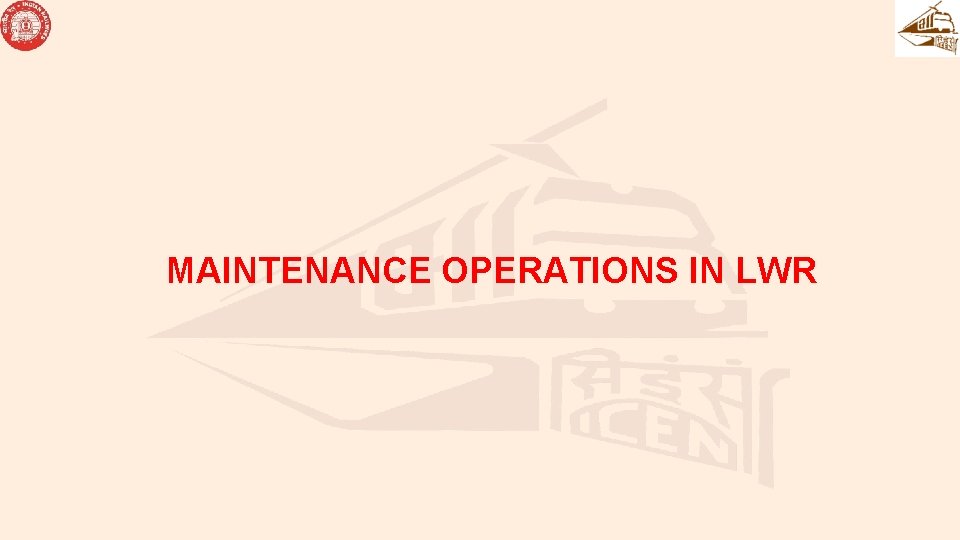 MAINTENANCE OPERATIONS IN LWR MAINTENANCE OPERATIONS IN LWR
