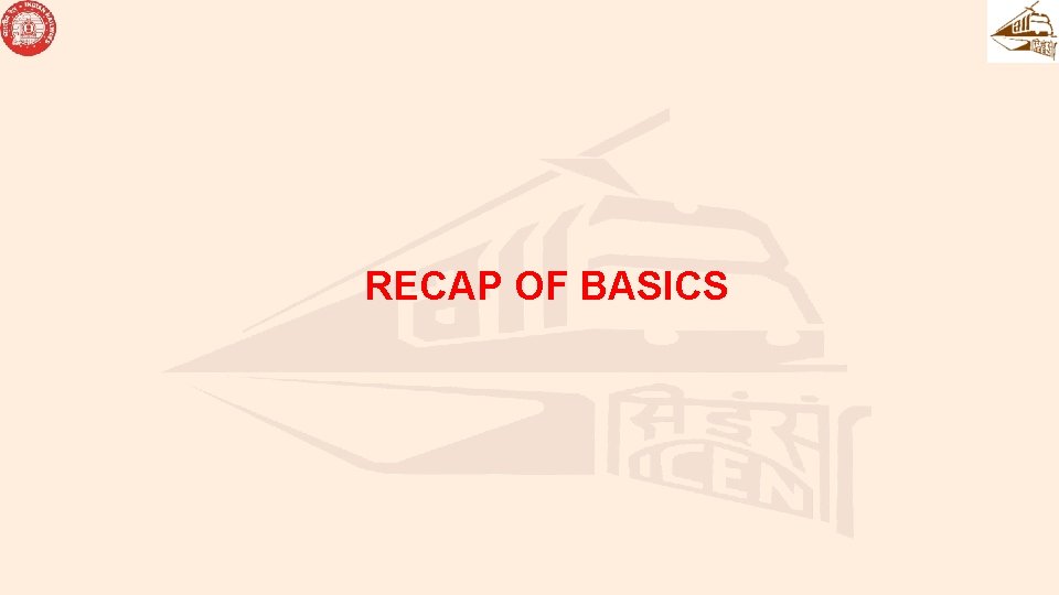RECAP OF BASICS RECAP OF BASICS