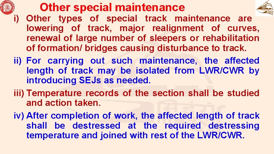 Other special maintenance i) Other types of special track maintenance are lowering of track, Other special maintenance i) Other types of special track maintenance are lowering of track,