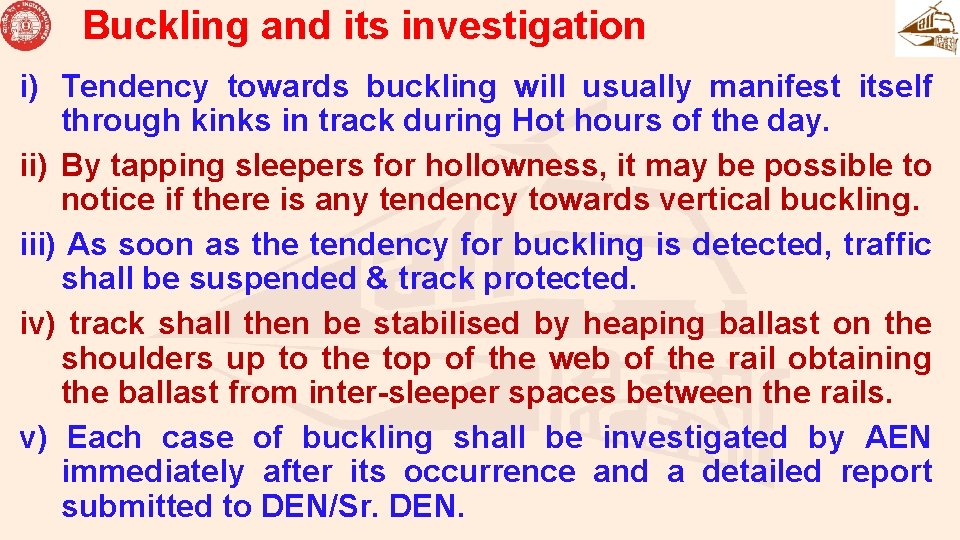 Buckling and its investigation i) Tendency towards buckling will usually manifest itself through kinks Buckling and its investigation i) Tendency towards buckling will usually manifest itself through kinks