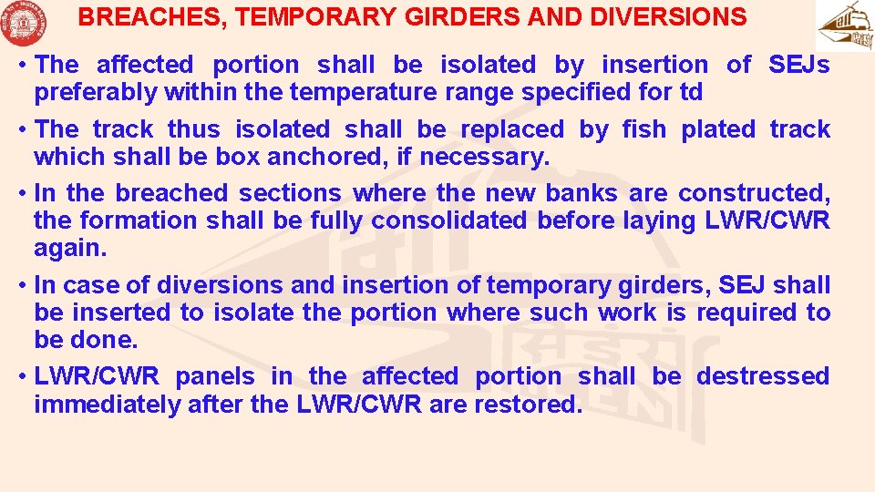 BREACHES, TEMPORARY GIRDERS AND DIVERSIONS • The affected portion shall be isolated by insertion BREACHES, TEMPORARY GIRDERS AND DIVERSIONS • The affected portion shall be isolated by insertion