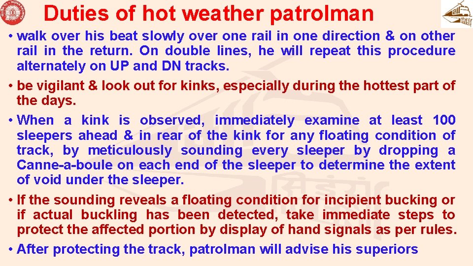 Duties of hot weather patrolman • walk over his beat slowly over one rail Duties of hot weather patrolman • walk over his beat slowly over one rail