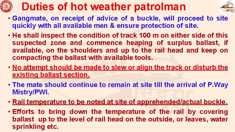 Duties of hot weather patrolman • Gangmate, on receipt of advice of a buckle, Duties of hot weather patrolman • Gangmate, on receipt of advice of a buckle,