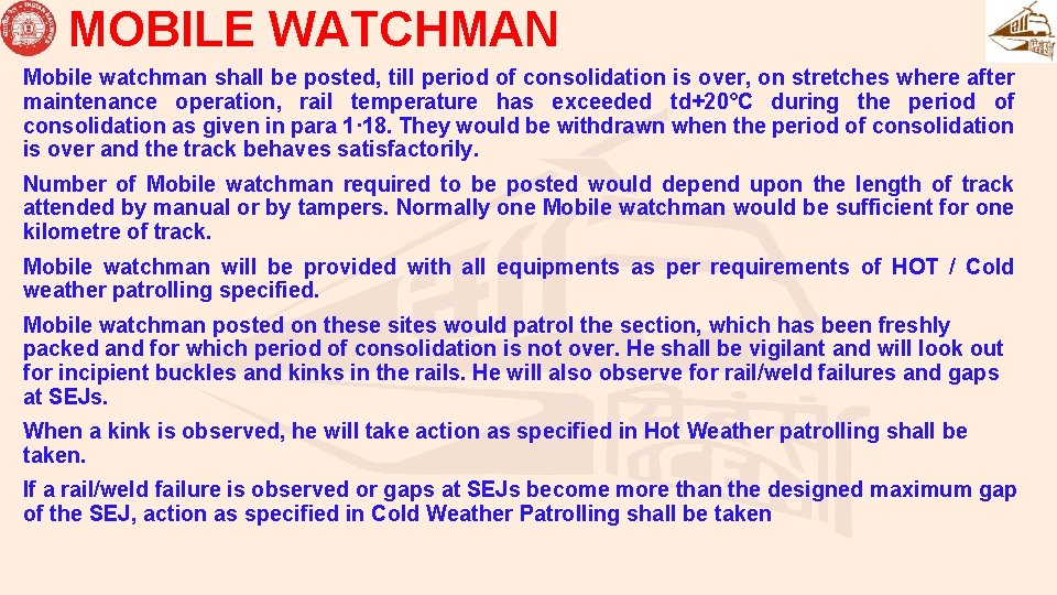 MOBILE WATCHMAN Mobile watchman shall be posted, till period of consolidation is over, on MOBILE WATCHMAN Mobile watchman shall be posted, till period of consolidation is over, on
