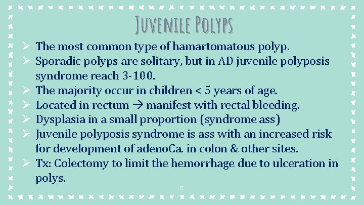 Juvenile Polyps Ø The most common type of hamartomatous polyp. Ø Sporadic polyps are Juvenile Polyps Ø The most common type of hamartomatous polyp. Ø Sporadic polyps are