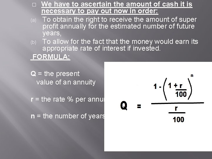 We have to ascertain the amount of cash it is necessary to pay out We have to ascertain the amount of cash it is necessary to pay out