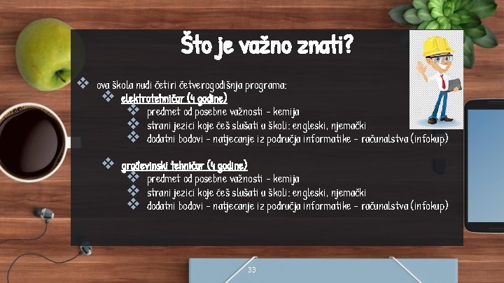 Što je važno znati? v ova škola nudi četiri četverogodišnja programa: v elektrotehničar (4