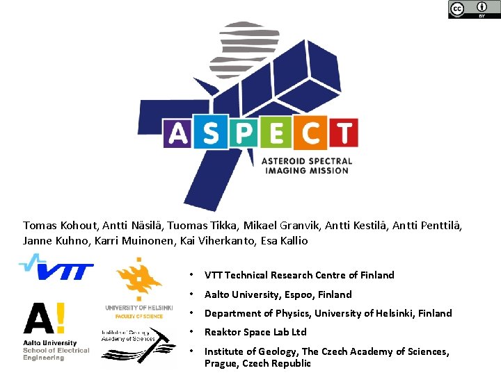 Tomas Kohout, Antti Näsilä, Tuomas Tikka, Mikael Granvik, Antti Kestilä, Antti Penttilä, Janne Kuhno, Tomas Kohout, Antti Näsilä, Tuomas Tikka, Mikael Granvik, Antti Kestilä, Antti Penttilä, Janne Kuhno,