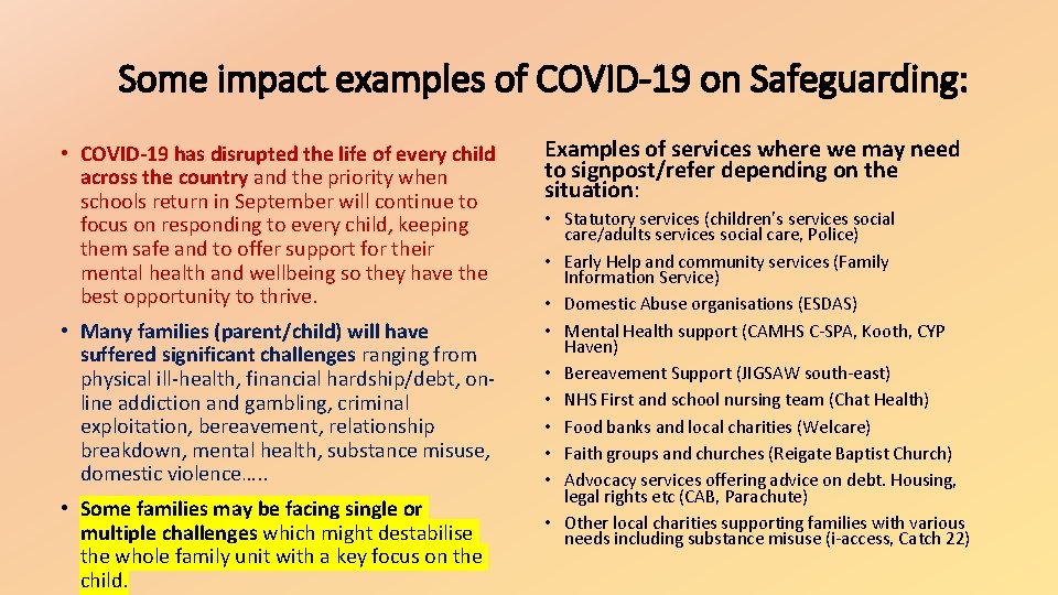 Some impact examples of COVID-19 on Safeguarding: • COVID-19 has disrupted the life of Some impact examples of COVID-19 on Safeguarding: • COVID-19 has disrupted the life of