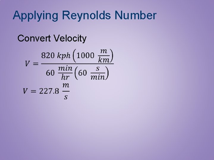 Applying Reynolds Number Convert Velocity 