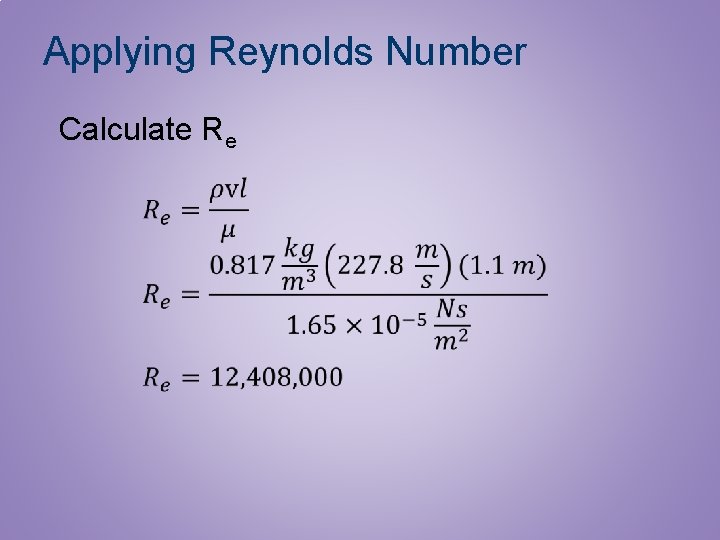 Applying Reynolds Number Calculate Re 