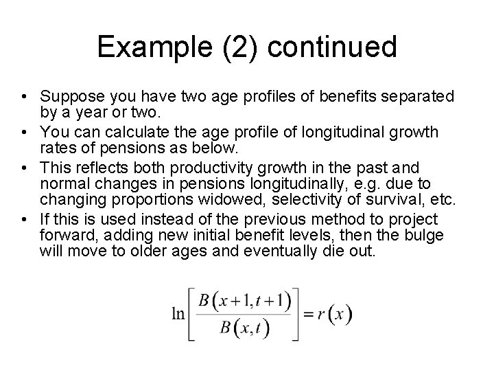 Example (2) continued • Suppose you have two age profiles of benefits separated by
