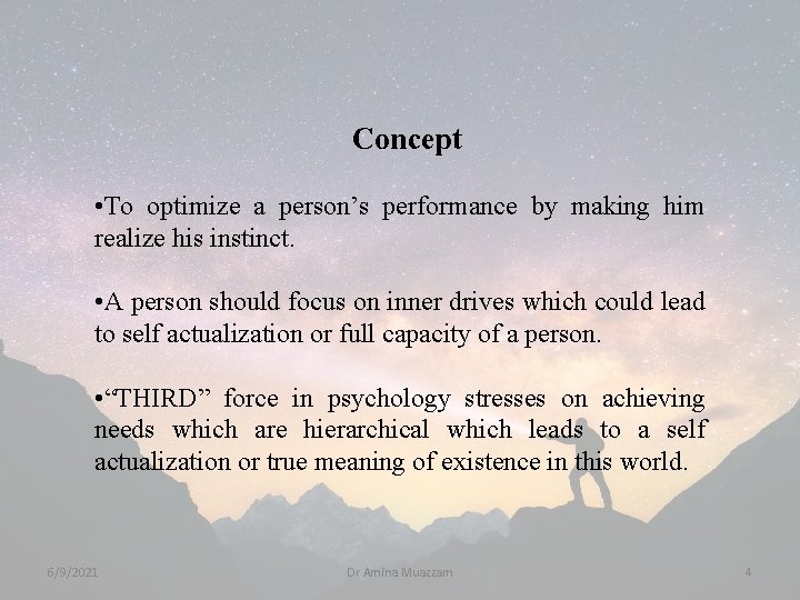 Concept • To optimize a person’s performance by making him realize his instinct. •