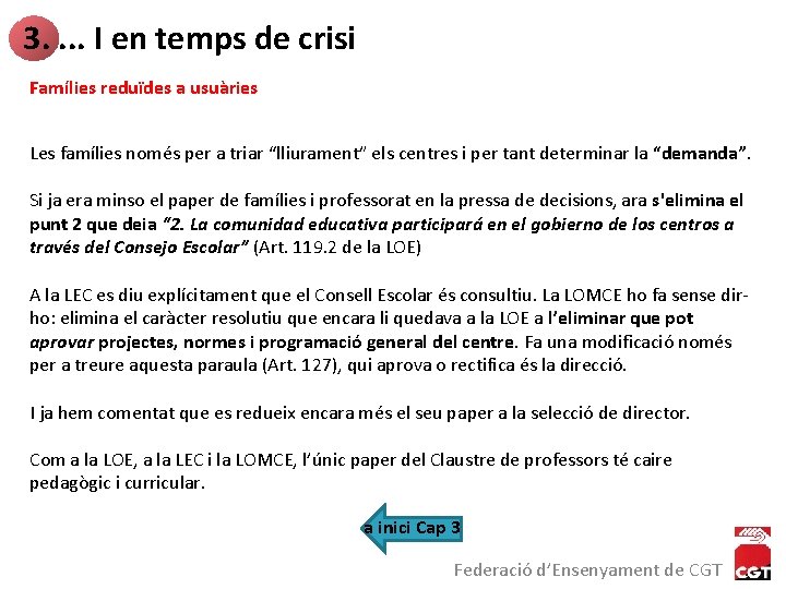 3. . I en temps de crisi Famílies reduïdes a usuàries Les famílies només