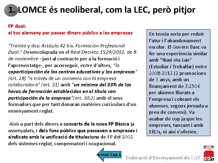 1. LOMCE és neoliberal, com la LEC, però pitjor FP dual: el toc alemany