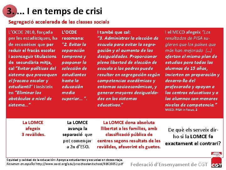 3. . I en temps de crisi Segregació accelerada de les classes socials L’OCDE